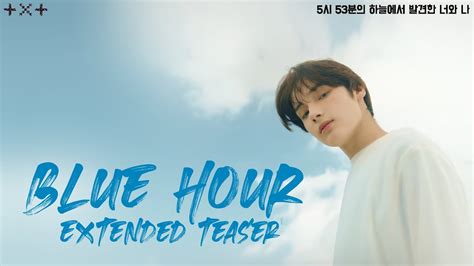 Txt 투모로우바이투게더 5시 53분의 하늘에서 발견한 너와 나 Blue Hour Extended Teaser 1