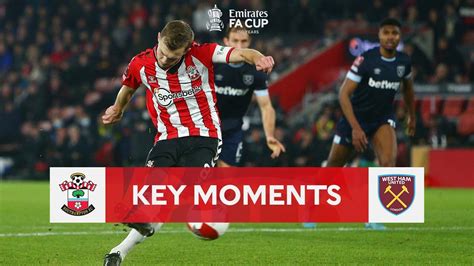 Southampton V West Ham Key Moments Fifth Round Emirates Fa Cup 2021 22 Youtube