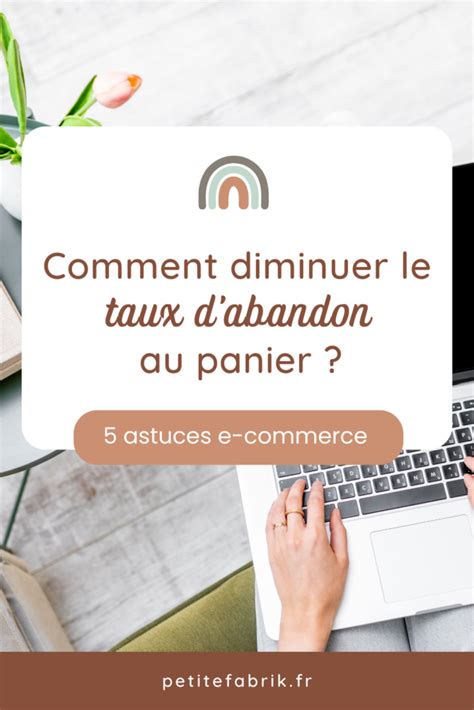 E commerce Comment réduire le taux d abandon de panier