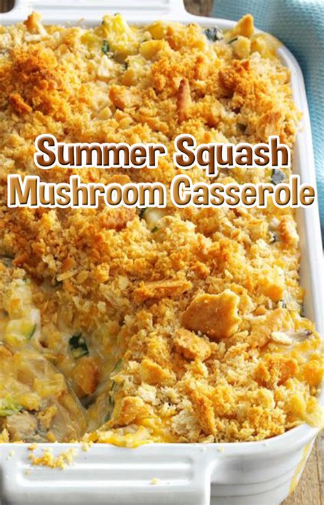 Summer Squash Mushroom Casserole