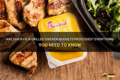 Are Chick Fil A Grilled Chicken Nuggets Processed Everything You Need To Know Shungrill