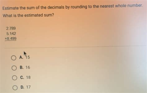 Solved Estimate The Sum Of The Decimals By Rounding To The Nearest