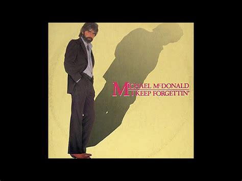 Michael McDonald - I Keep Forgettin' (Every Time You're Near) 1982 Soul ...