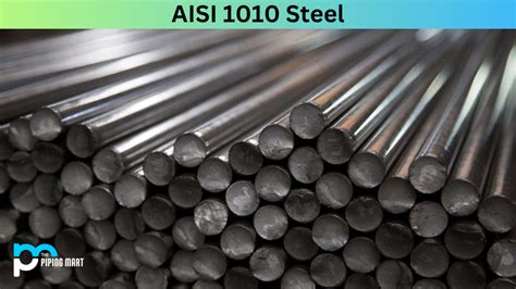 AISI 1010 Carbon Steel UNS G10100 Composition Properties And Uses