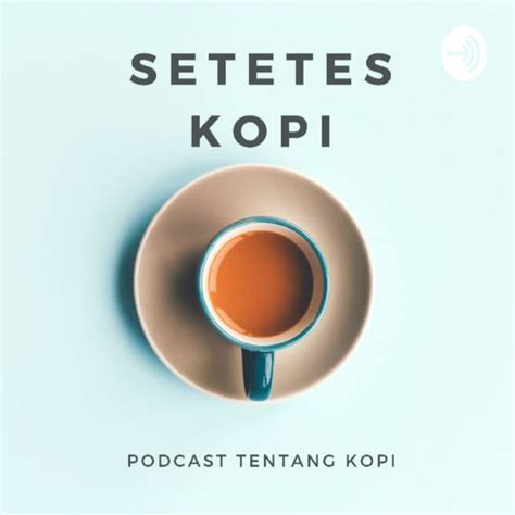 Setetes Kopi Podcast On Spotify