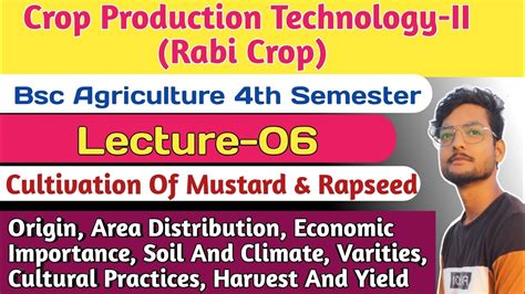 Cultivation Of Rapseed And Mustard Lecture 06 Crop Production