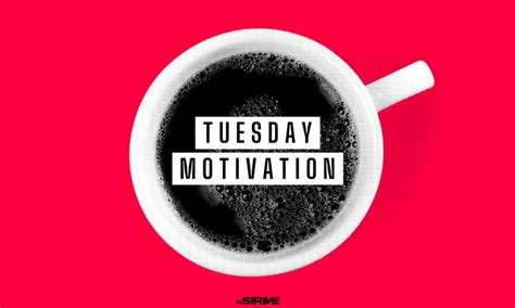 25+ Tuesday Motivational Quotes For Success - The STRIVE