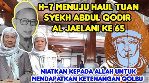 H Menuju Haul Tuan Syech Abdul Qodir Al Jaelani Ke Pengajian