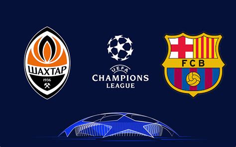 Shakhtar Donetsk X Barcelona Pela Champions League Onde