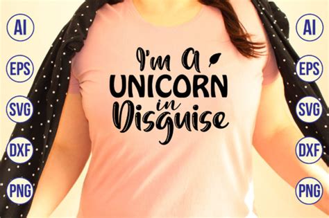 I M A Unicorn In Disguise SVG Graphic By Nirmal108roy Creative Fabrica