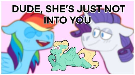 Dude Shes Just Not Into You Mlp Youtube