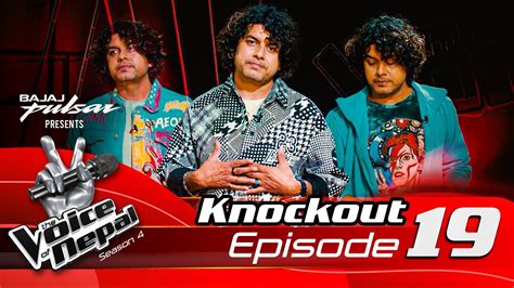 The Voice Of Nepal Season 4 2022 Episode 19 Knockout YouTube