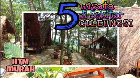 5 Wisata Di Cileungsi YouTube