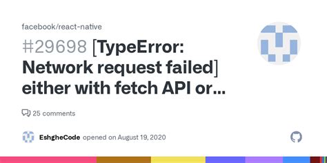 TypeError Network Request Failed Either With Fetch API Or Axios On