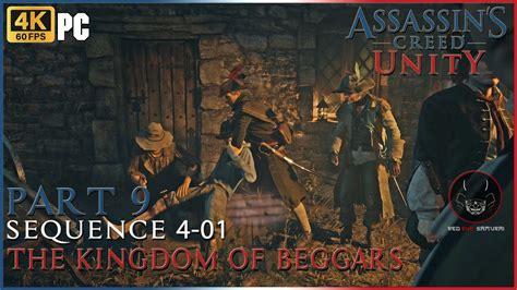 Assassins Creed Unity Part 9 The Kingdom Of Beggars Sequence 4 01 4k 60fps Youtube