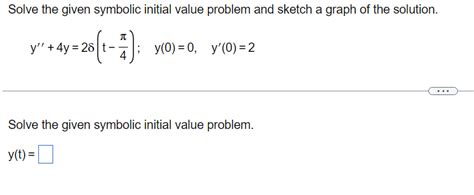 Solve The Given Symbolic Initial Value Problem Y T