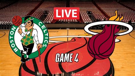 Nba Live Boston Celtics Vs Miami Heat Game 4 May 24 2023 2023 Nba