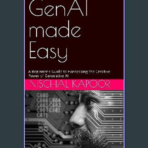 Stream Ebook 💖 Genai Made Easy A Beginners Guide To Harnessing The