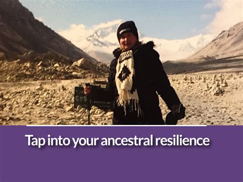 Tap Into Your Ancestral Resilience