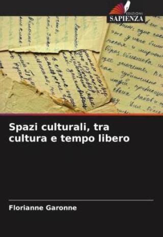 Spazi Culturali Tra Cultura E Tempo Libero Literatura Obcoj Zyczna