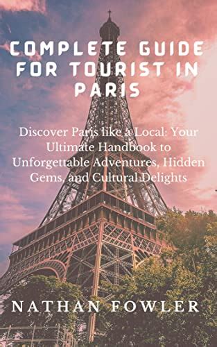 Amazon.com: COMPLETE GUIDE FOR TOURIST IN PARIS : Discover Paris like a ...