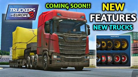 NEW FEATURES Coming Soon In Truckers Of Europe 3 By Wanda Software