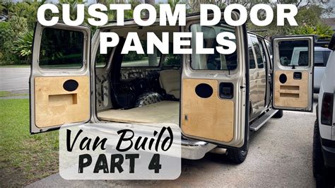 Custom Door Panels Ford Econoline Van Build Part 4 Youtube