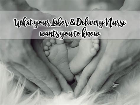 30 Things Your Labor Delivery Nurse Wants You To Know Artofit