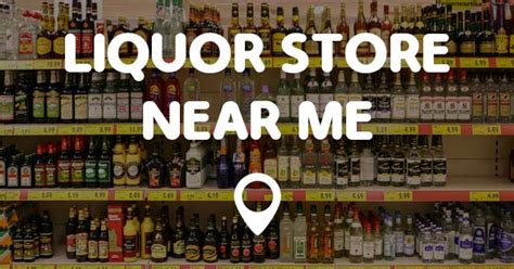 LIQUOR STORE NEAR ME - Find Liquor Store Near Me Locations Fast!