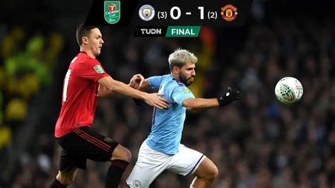 Manchester City Pierde Pero Elimina Al United De La Efl Cup Tudn