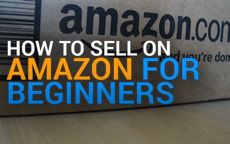 How To Sell On Amazon For Beginners Step By Step To FBA