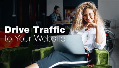 8 Effective Ways To Drive Traffic To Your Website