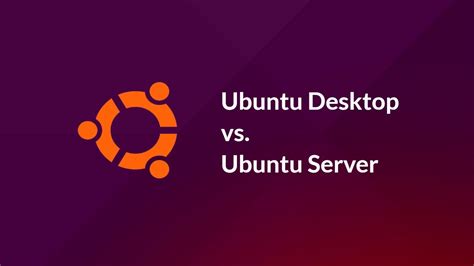 Differences Ubuntu Desktop Vs Ubuntu Server Youtube