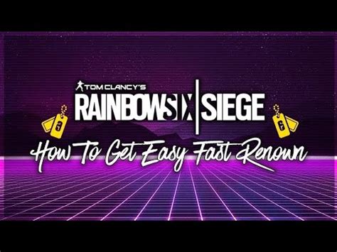 How To Farm Fast Renown In Tom Clancy S Rainbow Six Siege Youtube