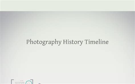 Photography History Timeline by Chase S on Prezi