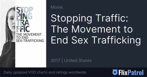 Stopping Traffic The Movement To End Sex Trafficking Flixpatrol