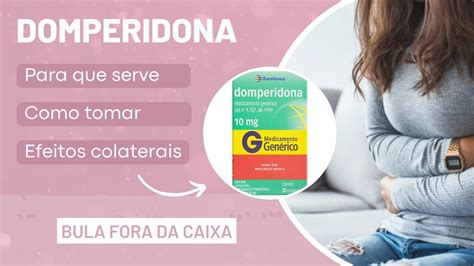 DOMPERIDONA Para Que Serve Como Tomar E Efeitos Colaterais YouTube