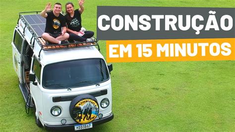 Constru O Kombi Motorhome Artesanal Em Minutos Timelapse