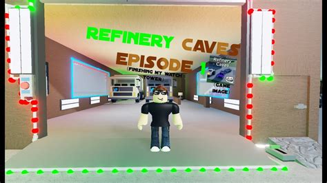 Roblox Refinery Caves Episode Youtube