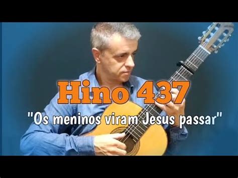 Hino Ccb Viol O Cl Ssico Os Meninos Viram Jesus Passar Youtube