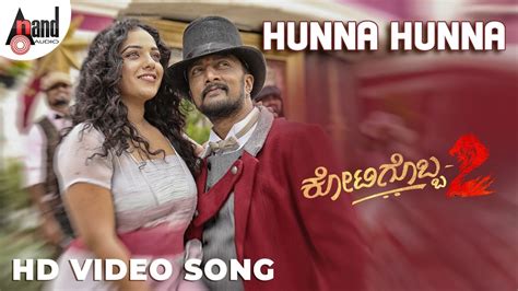 Kotigobba 2 Hunna Hunna Kannada Hd Video Song 2016 Kichcha Sudeep