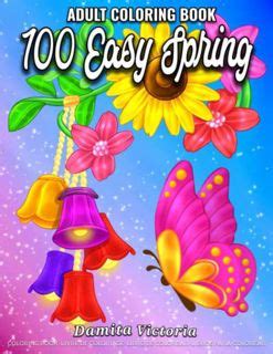 VIEW EBOOK EPUB KINDLE PDF 100 Easy Spring Adult Coloring Book For