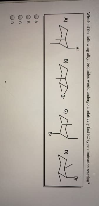 Solved Which Of The Following Alkyl Bromides Would Undergo A Chegg