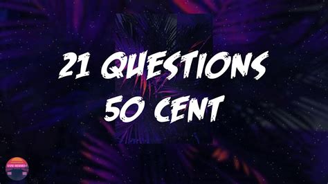 50 Cent - 21 Questions (Lyrics Video) - YouTube Music