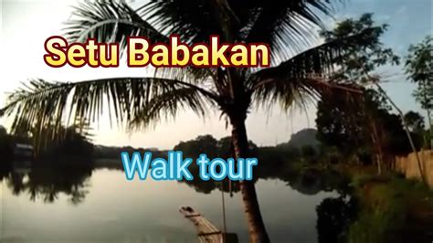 Setu Babakan Karanggan Gunung Putri Bogor Walk Tour Youtube