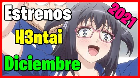 ESTRENOS ANIME HENTAI DICIEMBRE 2021