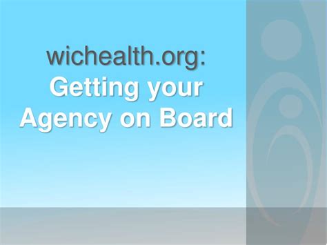 Ppt Wichealth Getting Your Agency On Board Powerpoint Presentation