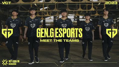 Meet Gen G Esports VCT LOCK IN 2023 YouTube