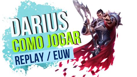 Como Jogar De Darius YouTube