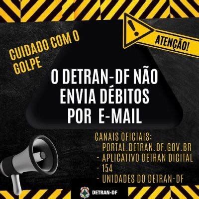 Detran DF alerta usuários sobre golpes via e mail Opinião Brasília